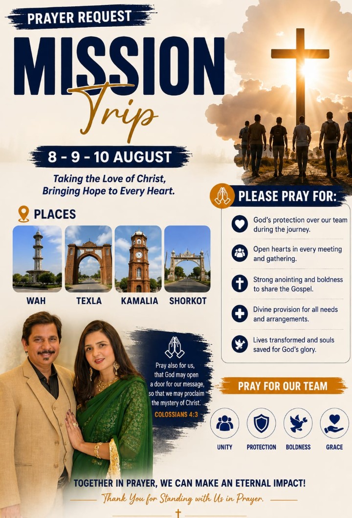 Mission Trip prayer request for Wah, Texla, Kamalia and Shorkot